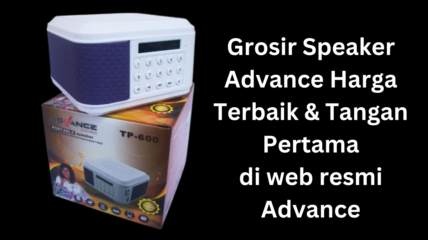 grosir speaker aktif advance